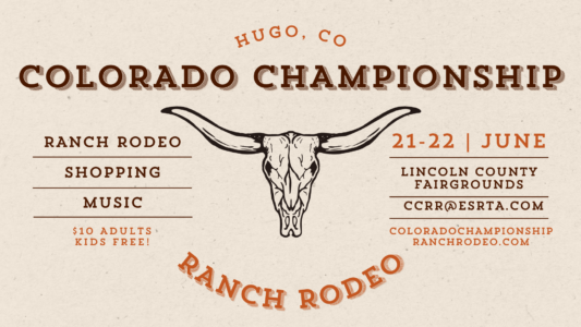 Colorado Championship Ranch Rodeo in Hugo, CO June 21-22. coloradochampionshipranchrodeo.com $10 for adults and kids are free!