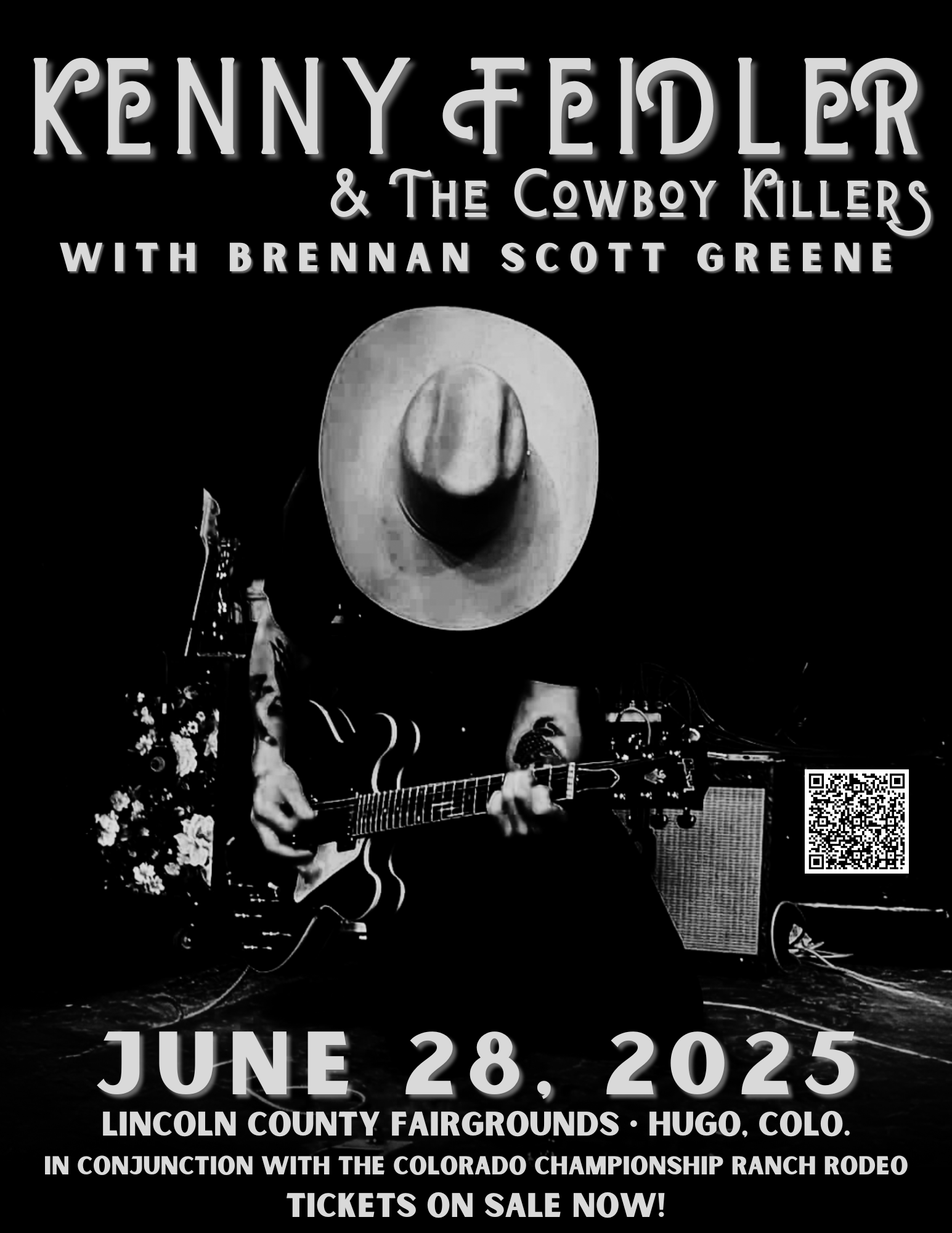 A black and white concert poster featuring Kenny Feidler & The Cowboy Killers, with Brennan Scott Greene. A silhouetted cowboy wearing a hat and playing a guitar is in the center. A QR code is to the right of the cowboy. The text at the bottom reads "JUNE 28, 2025, Lincoln County Fairgrounds, Hugo, Colo. In conjunction with the Colorado Championship Ranch Rodeo. Tickets on sale now!".