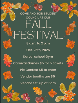Karval Fall Festival poster—Oct 25, 2025, 8 a.m.–2 p.m., Karval School Gym; carnival games ($5 for 5 tickets), pie contest ($5), vendor booths ($5), vendor setup 6 a.m.