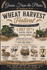 Wheat Harvest Festival at Sunflower Acres near Hugo, Colorado, July 25 from noon to 5 p.m.
